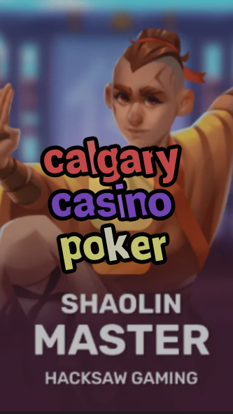 calgary casino poker-3xn3u5udepyz9m9w5iat.com